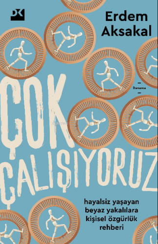 Çok Çalışıyoruz | Erdem Aksakal | Doğan Kitap