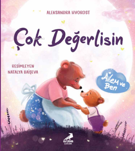 Çok Değerlisin | Aleksandra Hyorost | Erdem Çocuk