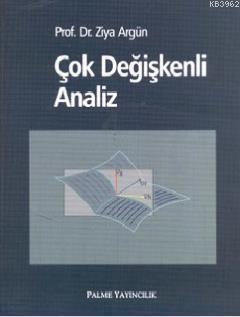 Çok Değişkenli Analiz | Ziya Argün | Palme Yayınevi