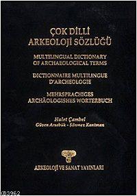 Çok Dilli Arkeoloji Sözlüğü | Güven Arsebük | Arkeoloji ve Sanat Yayın