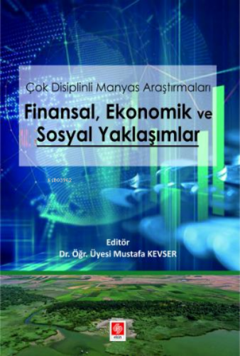 Çok Disiplinli Manyas Araştırmaları Finansal Ekonomik ve Sosyal Yaklaş