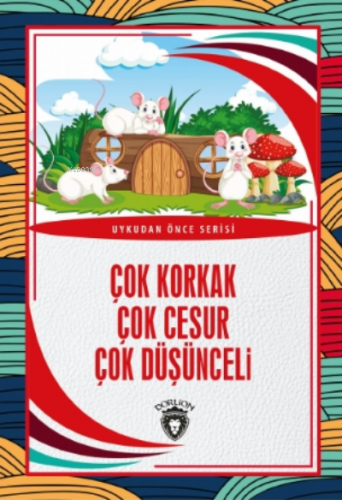 Çok Korkak Çok Cesur Çok Düşünceli | Bedir Babacan | Dorlion Yayınevi