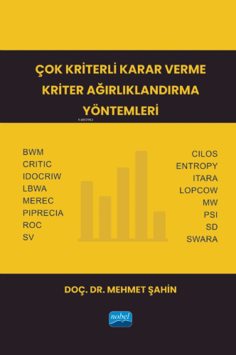 Çok Kriterli Karar Verme Kriter Ağırlıklandırma Yöntemleri | Mehmet Şa