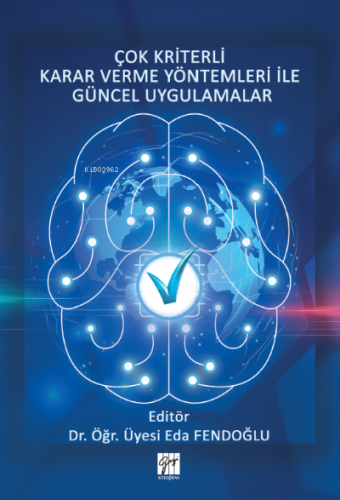 Çok Kriterli Karar Verme Yöntemleri Ile Güncel Uygulamalar | Eda Fendo