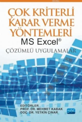 Çok Kriterli Karar Verme Yöntemleri; MS Excel® Çözümlü Uygulamalar | M