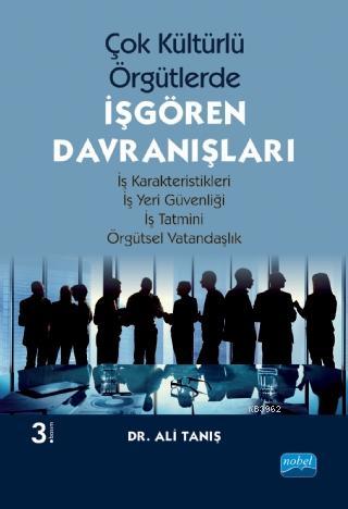 Çok Kültürlü Örgütlerde İşgören Davranışları; İş Karakteristikleri - İ