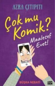 Çok mu Komik? Maalesef Evet!; Azra Çıtıpıtı | Buşra Nebati | Carpe Die