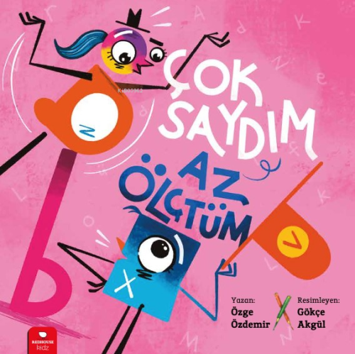 Çok Saydım Az Ölçtüm | Özge Özdemir | Redhouse Kidz / Sev Matbaacılık 