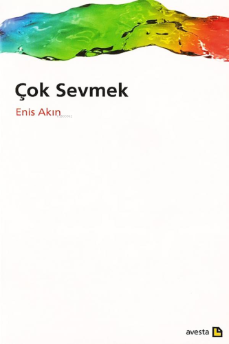 Çok Sevmek | Enis Akın | Avesta Yayınları