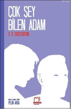 Çok Şey Bilen Adam | Gilbert Keith Chesterton | Dedalus Kitap