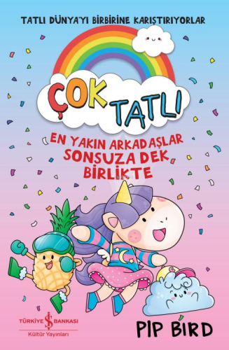 Çok Tatlı – En Yakın Arkadaşlar Sonsuza Dek Birlikte | Pip Bird | Türk