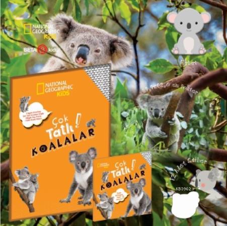 Çok Tatlı Koalalar; National Geographic Kids | Kolektif | Beta Kids