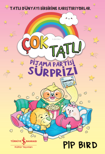 Çok Tatlı;Pijama Partisi Sürprizi | Pip Bird | Türkiye İş Bankası Kült