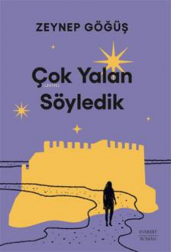 Çok Yalan Söyledik | Zeynep Göğüş | Everest Yayınları