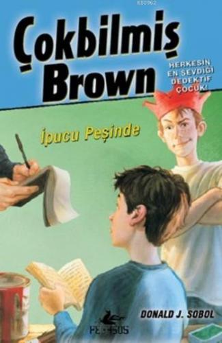 Çokbilmiş Brown 3; İpucu Peşinde | Donald J.Sobol | Pegasus Yayıncılık