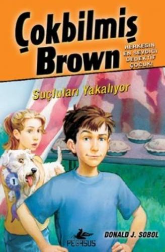 Çokbilmiş Brown 4; Suçluları Yakalıyor | Donald J.Sobol | Pegasus Yayı