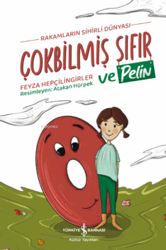 Çokbilmiş Sıfır ve Pelin ;Rakamların Sihirli Dünyası | Feyza Hepçiling