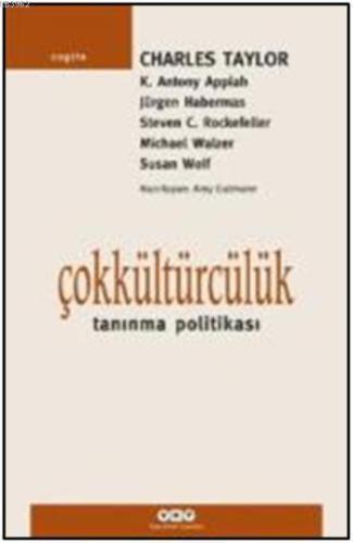 Çokkültürcülük; Tanıma Politikası | Charles Taylor | Yapı Kredi Yayınl