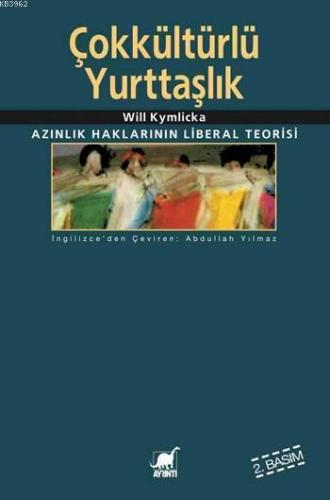 Çokkültürlü Yurttaşlık; Azınlık Haklarının Liberal Teorisi | Will Kyml