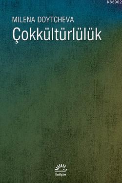 Çokkültürlülük | Milena Doytcheva | İletişim Yayınları