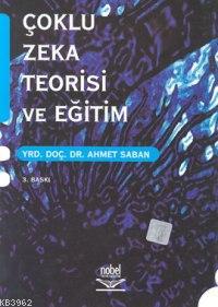 Çoklu Zeka Teorisi ve Eğitim | Ahmet Saban | Nobel Yayın Dağıtım