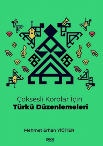 Çoksesli Korolar İçin Türkü Düzenlemeleri | Mehmet Erhan Yiğiter | Gec