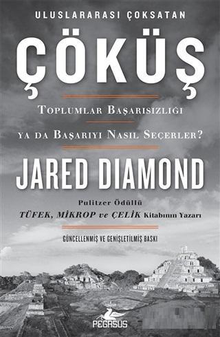 Çöküş; Toplumlar Başarısızlığı ya da Başarıyı Nasıl Seçerler | Jared D