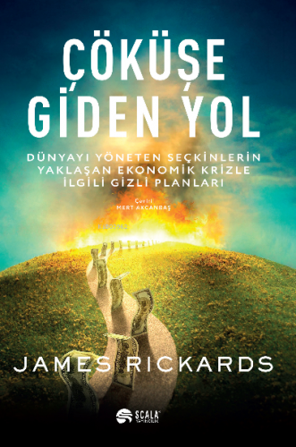 Çöküşe Giden Yol | James Richards | Scala Yayıncılık