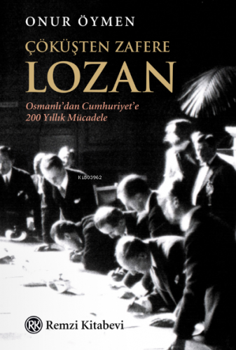 Çöküşten Zafere Lozan;Osmanlı’dan Cumhuriyet’e 200 Yıllık Mücadele | O