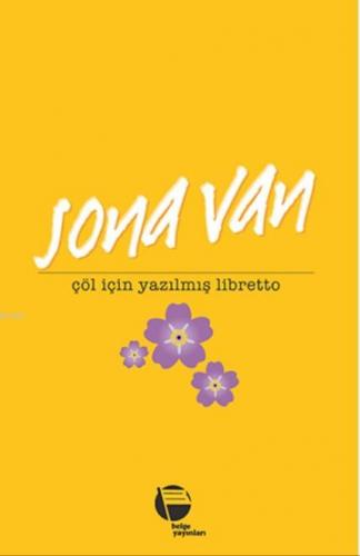 Çöl İçin Yazılmış Libretto | Sona Van | Belge Yayınları