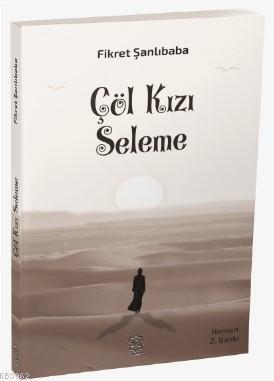 Çöl Kızı Seleme | Fikret Şanlıbaba | Nuhbe Yayınevi