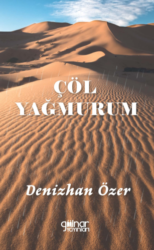 Çöl Yağmurum | Denizhan Özer | Gülnar Yayınları