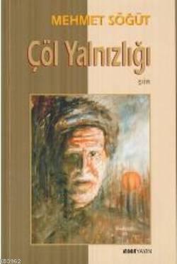 Çöl Yalnızlığı | Mehmet Söğüt | Kora Yayın