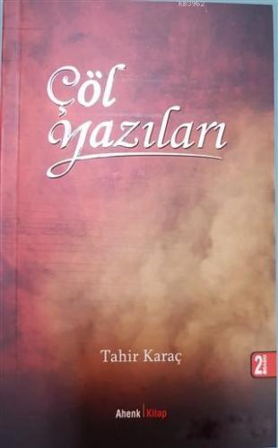 Çöl Yazıları | Tahir Karaç | Ahenk Kitap