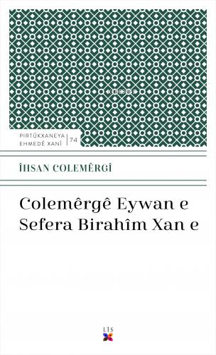 Colemêrgê Eywan E Sefera Bırahîm Xan E | İhsan Colemergi | Lis Basın Y