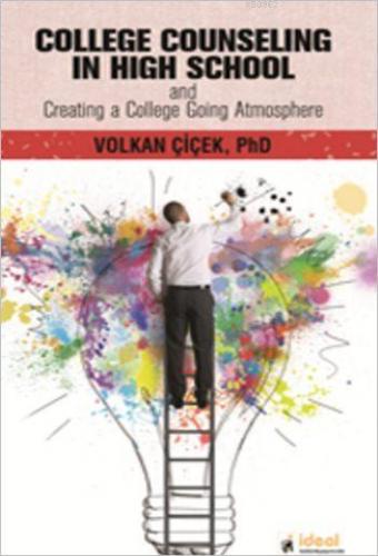 College Counseling In High School; and Creating a College Going Atmosp