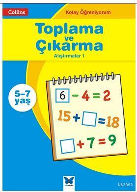 Collins Kolay Öğreniyorum - Toplama ve Çıkarma Alıştırmalar 1 (5-7 Yaş