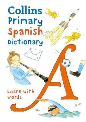 Collins Primary Spanish Dictionary -Learn with words | Kolektif | Harp