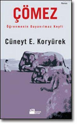 Çömez | Cüneyt E. Koryürek | Doğan Kitap