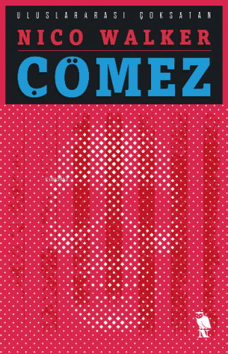 Çömez | Nico Walker | Nemesis Kitap