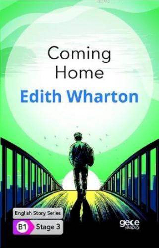 Coming Home İngilizce Hikayeler B1 Stage3 | Edith Wharton | Gece Kitap