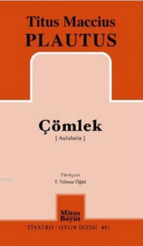 Çömlek (Aulularia) | Titus Maccius Plautus | Mitos Boyut Yayınları