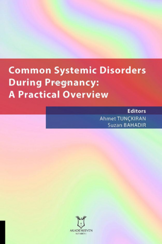 Common Systemic Disorders During Pregnancy A Practical Overview | Ahme