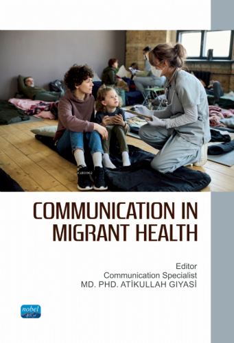 Communication in Migrant Health | Atikullah Gıyasi | Nobel Akademik Ya