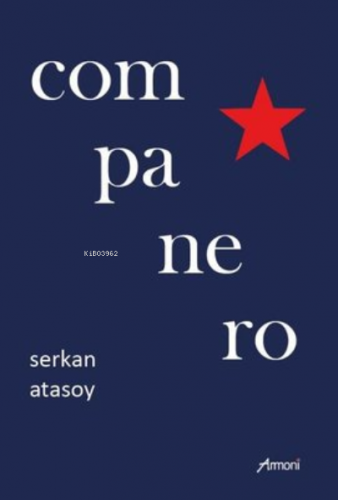 Companero | Serkan Atasoy | Armoni Yayınları