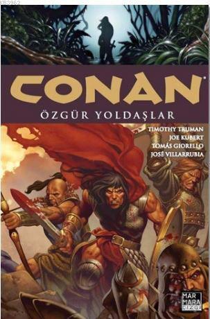 Conan 3 - Özgür Yoldaşlar | Timothy Truman | Marmara Çizgi Yayın Dağıt