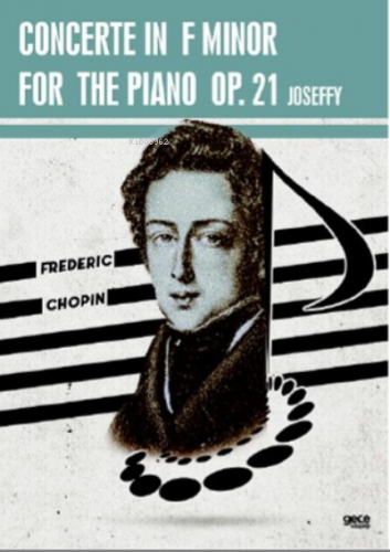 Concerto in F Minor For The Piano;Op. 21 Joseffy | Frederic Chopin | G