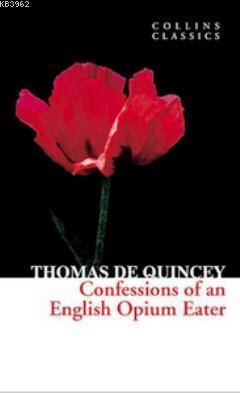 Confessions of an English Opium Eater | Thomas De Quincey | Collins Ya