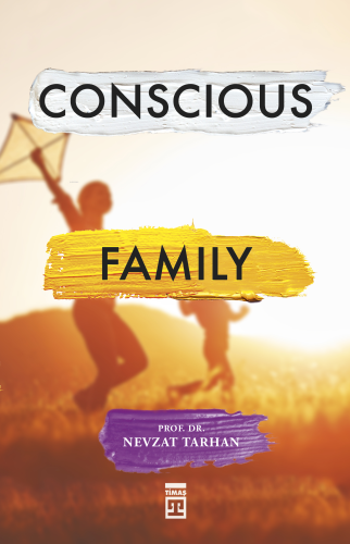 Conscious Family (Bilinçli Aile Olmak) (İngilizce) | Nevzat Tarhan | T