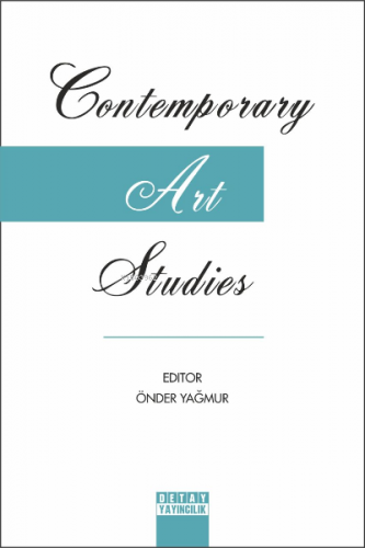 Contemporary Art Studies | Önder Yağmur | Detay Yayıncılık